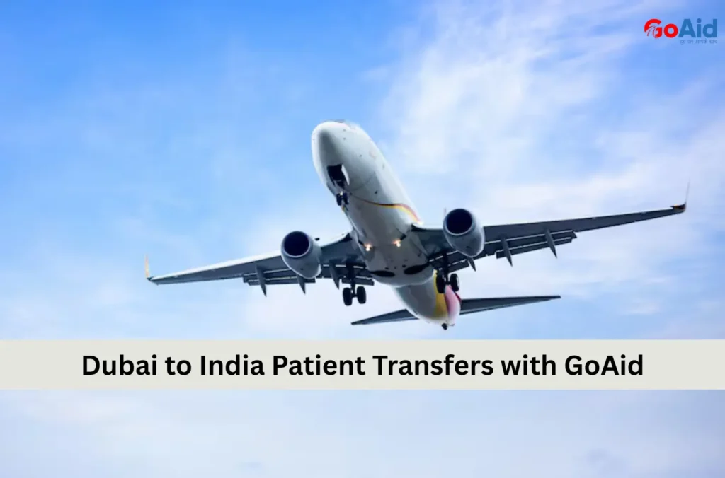 Dubai to India Patient Transfers with GoAid